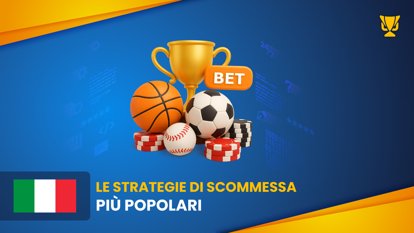 Le Strategie di Scommessa più Popolari